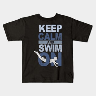 'Keep Calm and Swim On' Hilarous Swimming Gift Kids T-Shirt